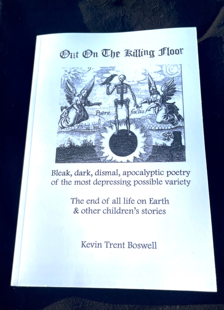 Out On The Killing Floor, poetry by Kevin Trent Boswell 